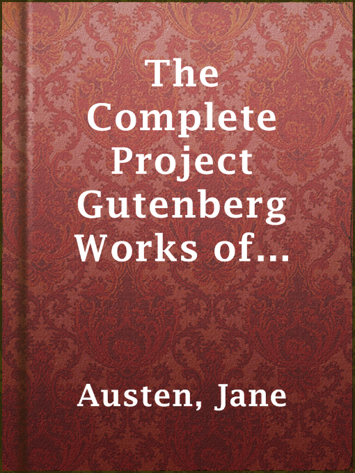 Title details for The Complete Project Gutenberg Works of Jane Austen by Jane Austen - Available